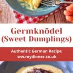 Germknödel- Sweet Austrian Dumpling